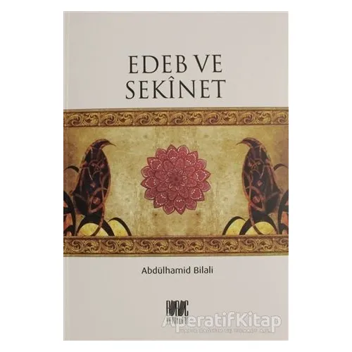 Edeb ve Sekinet - Abdülhamid Bilali - Buruç Yayınları