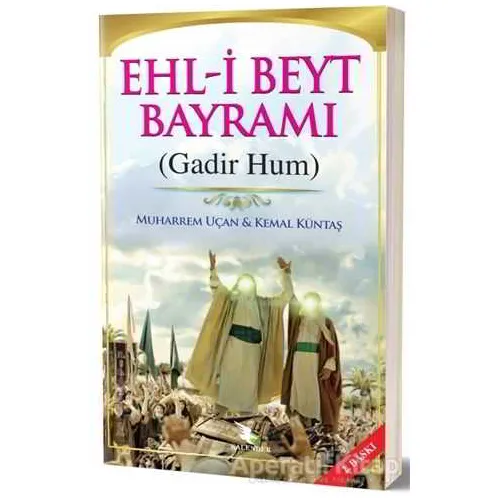 Ehl-i Beyt Bayramı (Gadir Hum) - Kemal Küntaş - Kalender Yayınevi