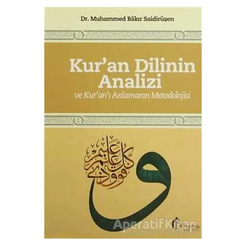 Kuran Dilinin Analizi ve Kuranı Anlamanın Metodolojisi