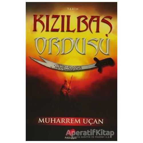 Kızılbaş Ordusu - Muharrem Uçan - Kalender Yayınevi