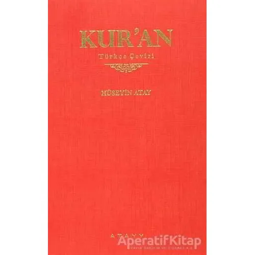 Kuran Türkçe Çeviri (Küçük Boy) - Hüseyin Atay - Atay ve Atay Yayıncılık