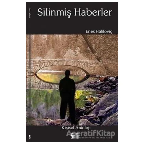 Silinmiş Haberler - Enes Haliloviç - Şiirden Yayıncılık