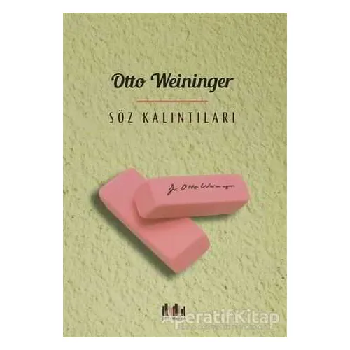 Söz Kalıntıları - Otto Weininger - Pharmakon Kitap