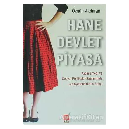 Hane Devlet Piyasa - Özgün Akduran - Sosyal Araştırmalar Vakfı