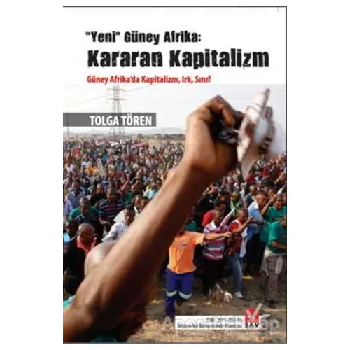 Yeni Güney Afrika: Kararan Kapitalizm - Tolga Tören - Sosyal Araştırmalar Vakfı