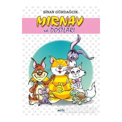 Mırnav ve Dostları - Sinan Gürdağcık - Presstij Kitap