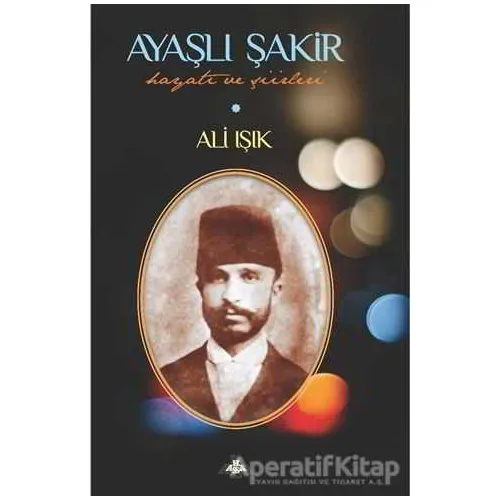 Ayaşlı Şakir - Ali Işık - Çimke Yayınevi