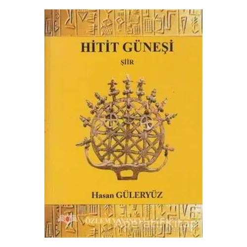 Hitit Güneşi - Hasan Güleryüz - Özlem Yayınevi