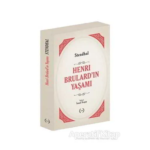 Henri Brulard’ın Yaşamı - Marie-Henri Beyle Stendhal - Islık Yayınları