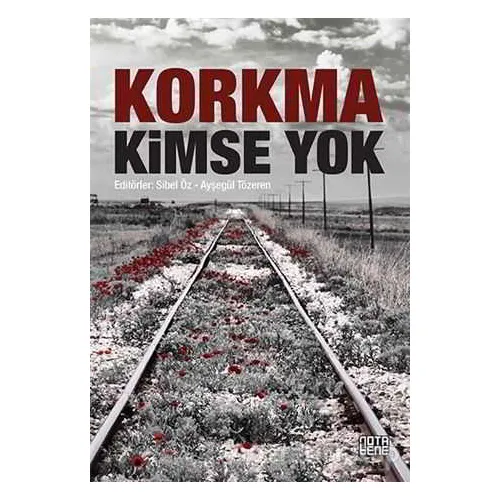 Korkma Kimse Yok - Sibel Öz - Nota Bene Yayınları