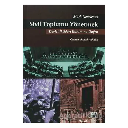 Sivil Toplumu Yönetmek - Mark Neocleous - Nota Bene Yayınları