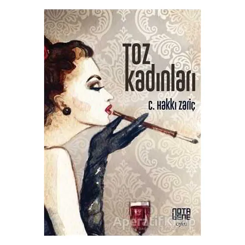 Toz Kadınları - C. Hakkı Zariç - Nota Bene Yayınları