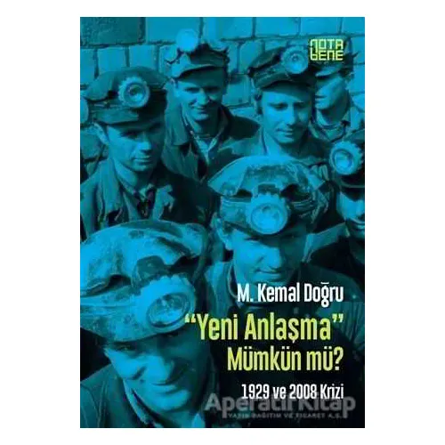 Yeni Anlaşma Mümkün mü? - Kemal Doğru - Nota Bene Yayınları