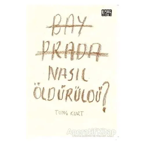 Bay Prada Nasıl Öldürüldü? - Tunç Kurt - Nota Bene Yayınları