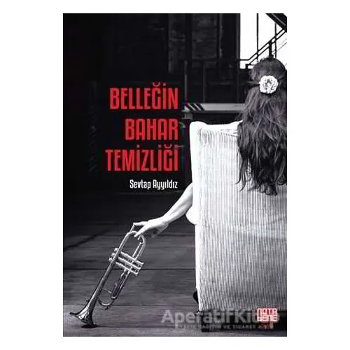 Belleğin Bahar Temizliği - Sevtap Ayyıldız - Nota Bene Yayınları