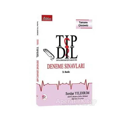 TIPDİL Deneme Sınavları - Serdar Yıldırım - Pelikan Tıp Teknik Yayıncılık