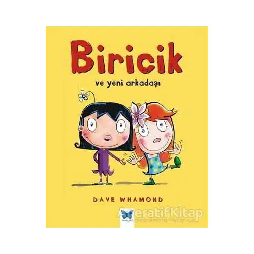 Biricik ve Yeni Arkadaşı - Dave Whamond - Mavi Kelebek Yayınları