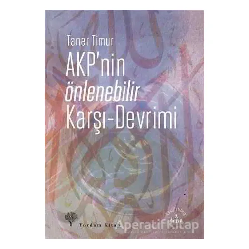 AKPnin Önlenebilir Karşı - Devrimi - Taner Timur - Yordam Kitap