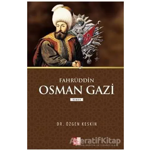 Fahrüddin Osman Gazi - Özgen Keskin - Babıali Kültür Yayıncılığı