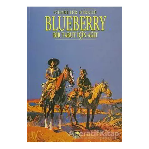 Blueberry Cilt 4 : Bir Tabut için Ağıt - Charlier & Giraud - Büyülü Dükkan