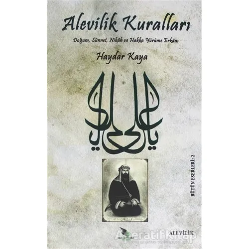 Alevilik Kuralları - Haydar Kaya - Kalender Yayınevi