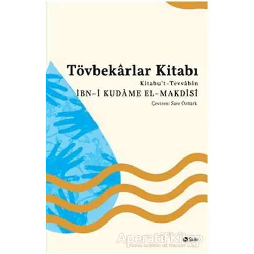 Tövbekarlar Kitabı - İbn-i Kudame el-Makdisi - Şule Yayınları