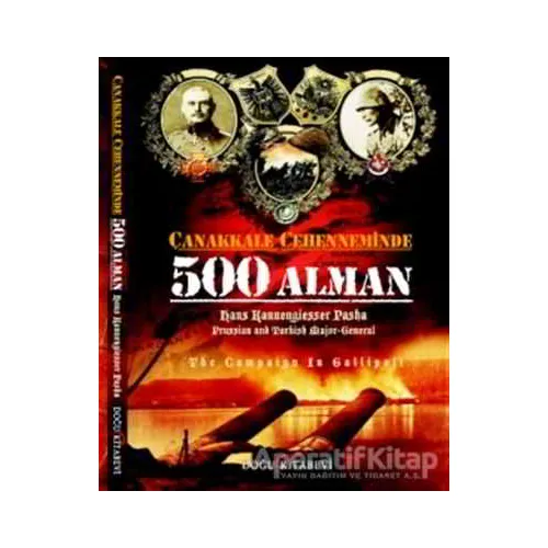 Çanakkale Cehenneminde 500 Alman - Hans Kannengiesser Pasha - Doğu Kitabevi