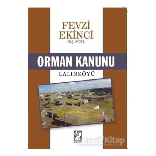 Orman Kanunu / Lalınköyü - Fevzi Ekinci - İştirak Yayınevi