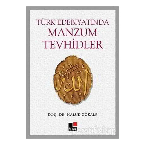 Türk Edebiyatında Manzum Tevhidler - Haluk Gökalp - Kesit Yayınları