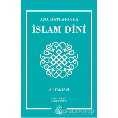 Ana Hatlarıyla İslam Dini - Ali Tantavi - Nida Yayıncılık