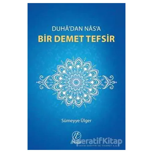 Duhadan Nasa Bir Demet Tefsir - Sümeyye Ülger - Nida Yayıncılık