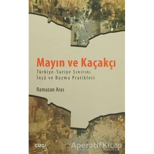 Mayın ve Kaçakçı - Ramazan Aras - Çizgi Kitabevi Yayınları