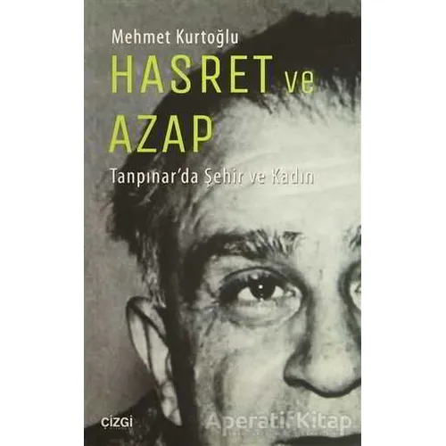Hasret ve Azap - Mehmet Kurtoğlu - Çizgi Kitabevi Yayınları
