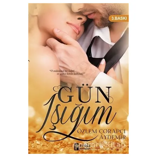 Gün Işığım - Özlem Çorapçı Aydemir - Parola Yayınları