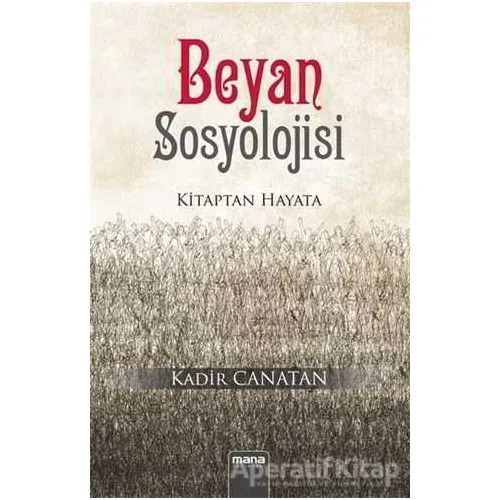Beyan Sosyolojisi - Kadir Canatan - Mana Yayınları