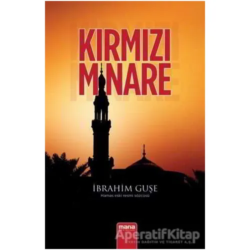 Kırmızı Minare - İbrahim Guşe - Mana Yayınları