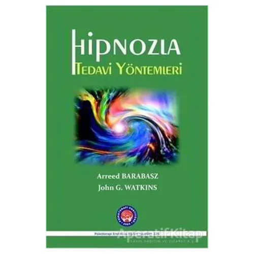 Hipnozla Tedavi Yöntemleri - Arreed Barabasz - Psikoterapi Enstitüsü