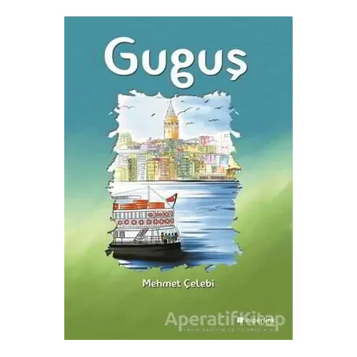 Guguş - Mehmet Çelebi - Hiperlink Yayınları
