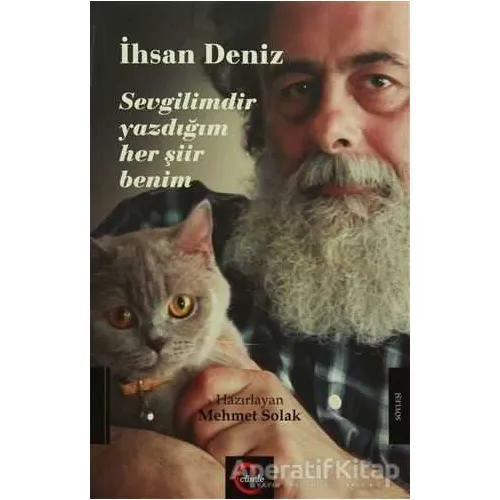 Sevgilimdir Yazdığım Her Şiir Benim - İhsan Deniz - Cümle Yayınları