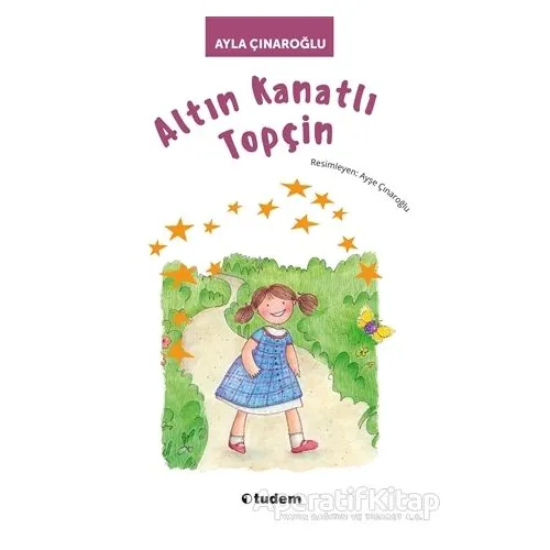 Altın Kanatlı Topçin - Ayla Çınaroğlu - Tudem Yayınları
