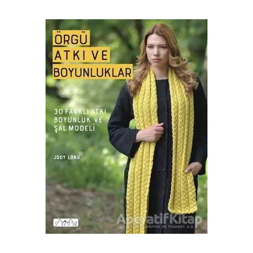Örgü Atkı ve Boyunluklar - Jody Long - Tuva Yayıncılık