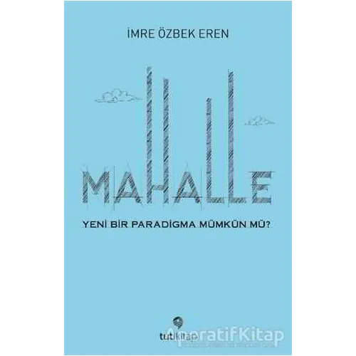Mahalle - İmre Özbek Eren - Tuti Kitap