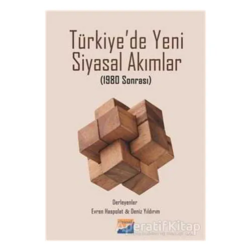 Türkiyede Yeni Siyasal Akımlar - Deniz Yıldırım - Siyasal Kitabevi