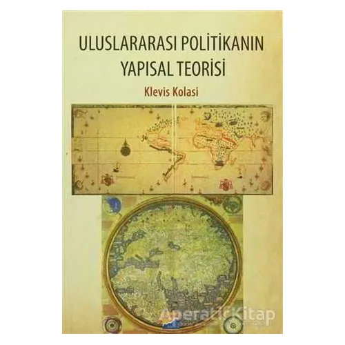 Uluslararası Politikanın Yapısal Teorisi - Klevis Kolasi - Siyasal Kitabevi