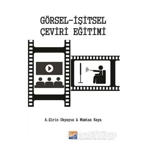 Görsel - İşitsel Çeviri Eğitimi - Mümtaz Kaya - Siyasal Kitabevi