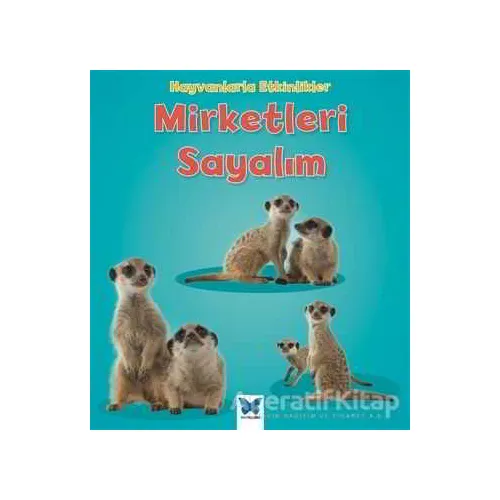 Hayvanlarla Etkinlikler - Mirketleri Sayalım - Tracey Steffora - Mavi Kelebek Yayınları