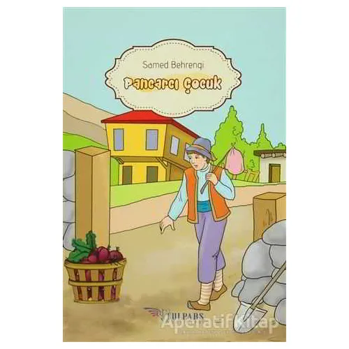 Pancarcı Çocuk - Samed Behrengi - Tulpars Yayınevi