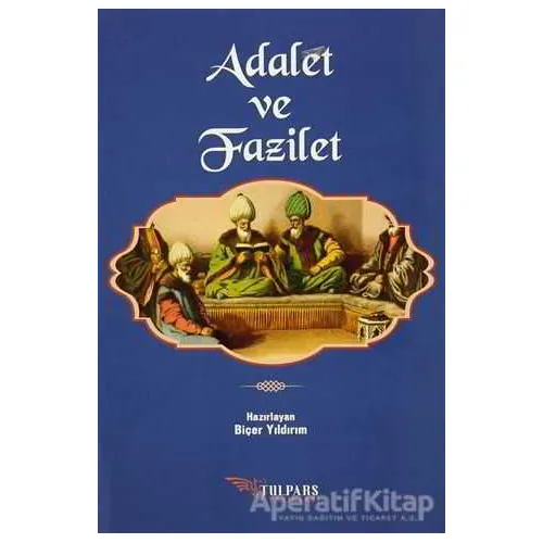 Adalet ve Fazilet - Kolektif - Tulpars Yayınevi