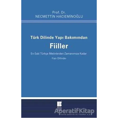 Türk Dilinde Yapı Bakımından Fiiller - Necmettin Hacıeminoğlu - Bilge Kültür Sanat