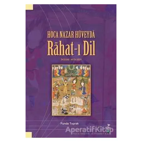 Hoca Nazar Hüveyda Rahat-ı Dil - Funda Toprak - Grafiker Yayınları